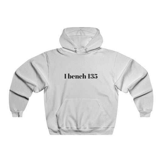 I Bench 135 Funny Hoodie
